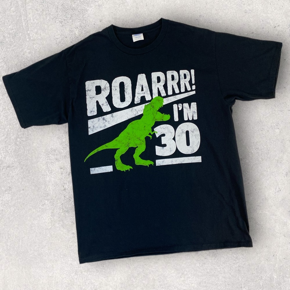 Roarrr I’m 30 Men’s T-Shirts.